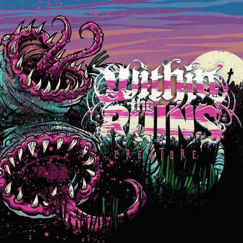 Within The Ruins : Creature